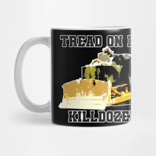 Tread on em - Killdozer Mug